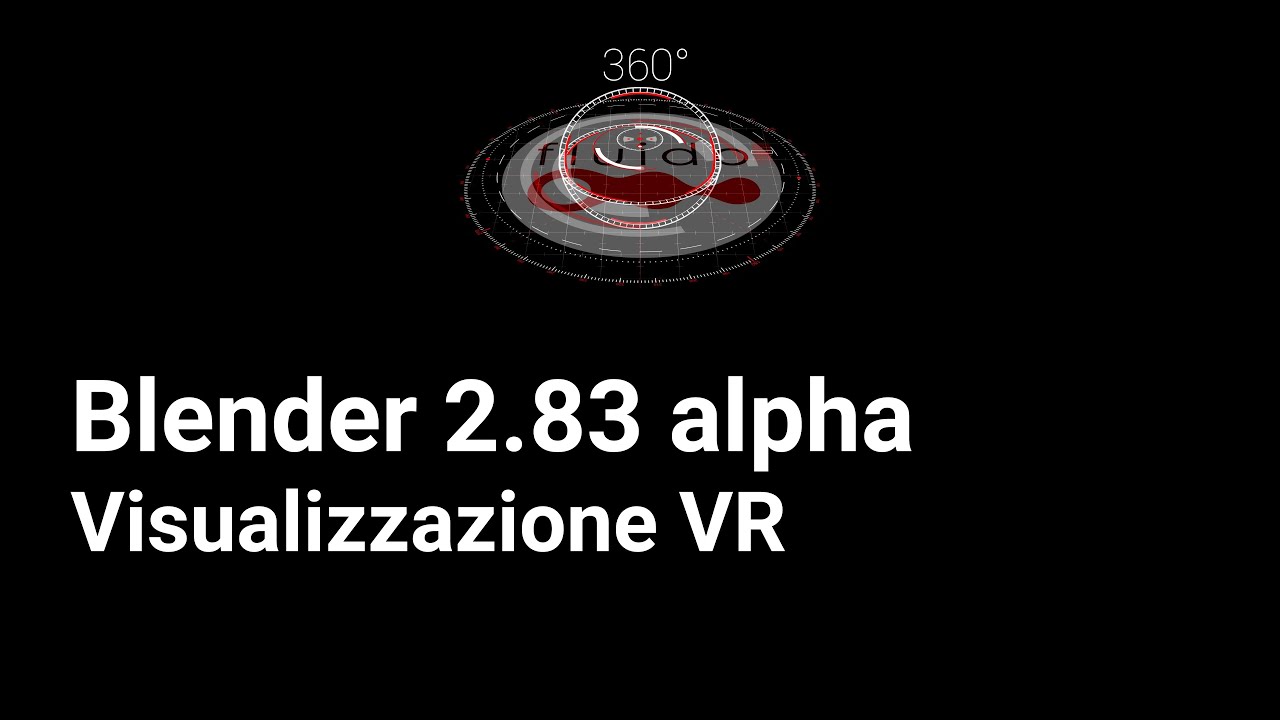 [VIDEO] Blender 2.83 alpha – visualizzazione VR